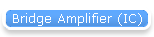 Bridge Amplifier (IC)