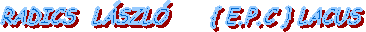  RADICS&nbsp; L�SZL�&nbsp;&nbsp;&nbsp;&nbsp; { E.P.C } LACUS