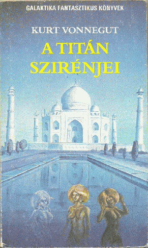 Kurt Vonnegut - A Titn szirnjei.