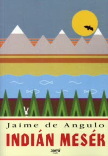 Jaime de Angulo: Indin mesk -
          bortkp 1.