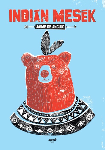 Jaime de Angulo: Indin mesk - bortkp 2.