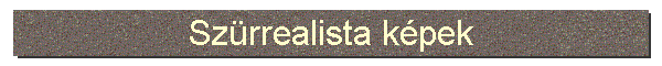 Szrrealista kpek