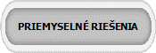 PRIEMYSELN� RIE�ENIA