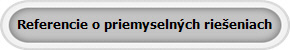 Referencie o priemyseln�ch rie�eniach