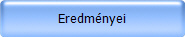 Eredm�nyei