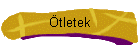 �tletek