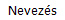 Nevez�s