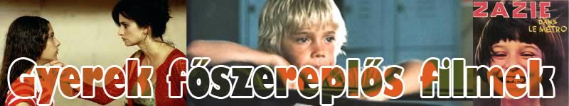 Gyerekekről szóló filmek, ifjúsági filmek, gyermekfilmek