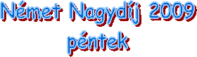 Nmet Nagydj 2009
pntek