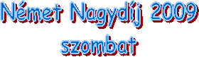 Nmet Nagydj 2009
szombat