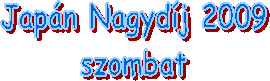 Japn Nagydj 2009
szombat