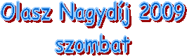Olasz Nagydj 2009
szombat