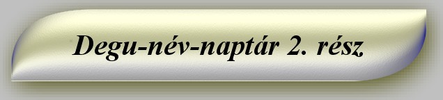 Degu-n&eacute;v-napt&aacute;r 2. r&eacute;sz