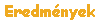 Eredmnyek