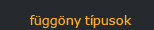 fuggony_tipusok