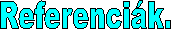 Referenci�k.