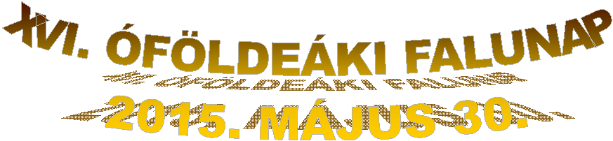XVI. FLDEKI FALUNAP
 2015. MJUS 30.