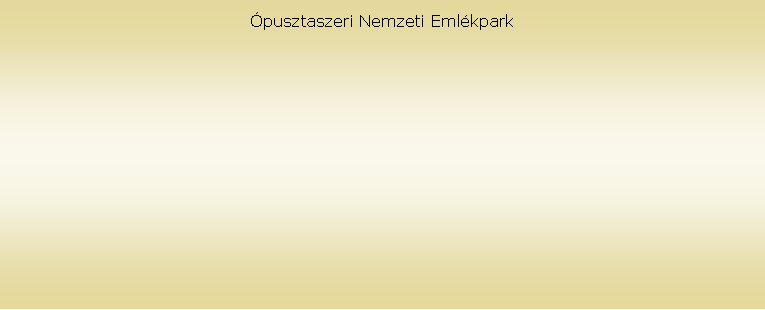 Sz�vegdoboz: �pusztaszeri Nemzeti Eml�kpark
