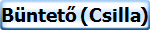 Bntet (Csilla)