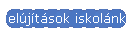 Feljtsok iskolnkban