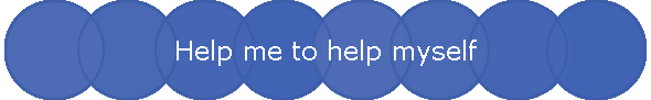Help me to help myself