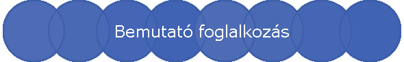 Bemutat foglalkozs