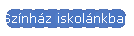Sznhz iskolnkban