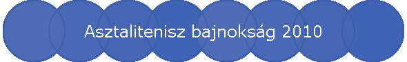 Asztalitenisz bajnoksg 2010
