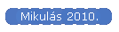 Mikuls 2010.