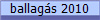 ballags 2010
