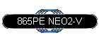 865PE NEO2-V