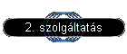 2. szolgltats