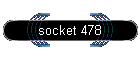 socket 478