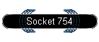 Socket 754
