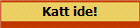 Katt ide!