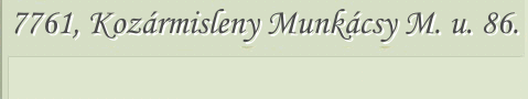 7761, Kozármisleny Munkácsy Mihály u. 86.
