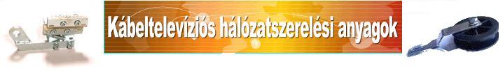 K�beltelev�zi�s h�l�zatszerel�si anyagok oldala. Web : http://kabelteve.try.hu