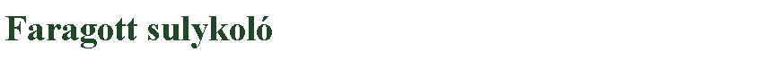Sz�vegdoboz: Faragott sulykol�