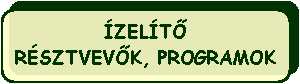 Lekerektett tglalap: ZELTRSZTVEVK, PROGRAMOK