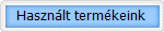 Haszn�lt term�keink