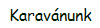 Karav�nunk