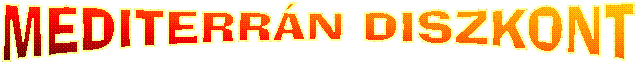 MEDITERR�N DISZKONT