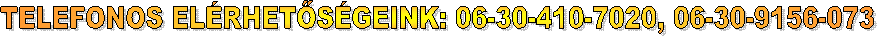 TELEFONOS EL�RHET�S�GEINK: 06-30-410-7020, 06-30-9156-073