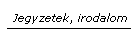 Jegyzetek, irodalom