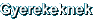 Gyerekeknek