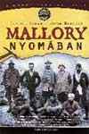 Conrad Anker - David Roberts: Mallory nyomban