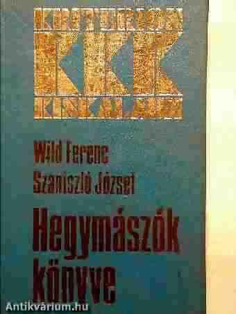 Wild Ferenc-Szaniszl Jzsef: Hegymszk knyve