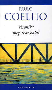 Veronika meg akar halni