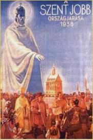 A Szent Jobb orszgjrsa (1938) / Landesgang der Heiligen Rechten Hand (1938) / Land way of the Holy Right Hand (1938)