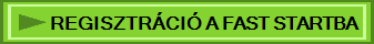REGISZTRÁCIÓ A FAST STARTBA